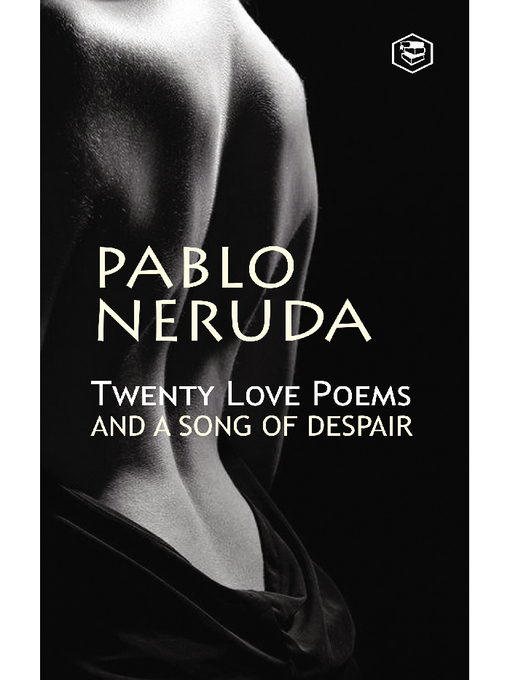Title details for Twenty Love Poems And A Song Of Despair by Pablo Neruda - Available